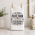 Any Room Can Be a Panic Room If You Give Me a Fucking Second Hand Towel
