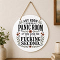 Any Room Can Be a Panic Room If You Give Me a Fucking Second Indoor Outdoor Hanging Decoration Funny Anxiety Decor