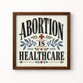 Abortion Is Healthcare Unframed Art Print