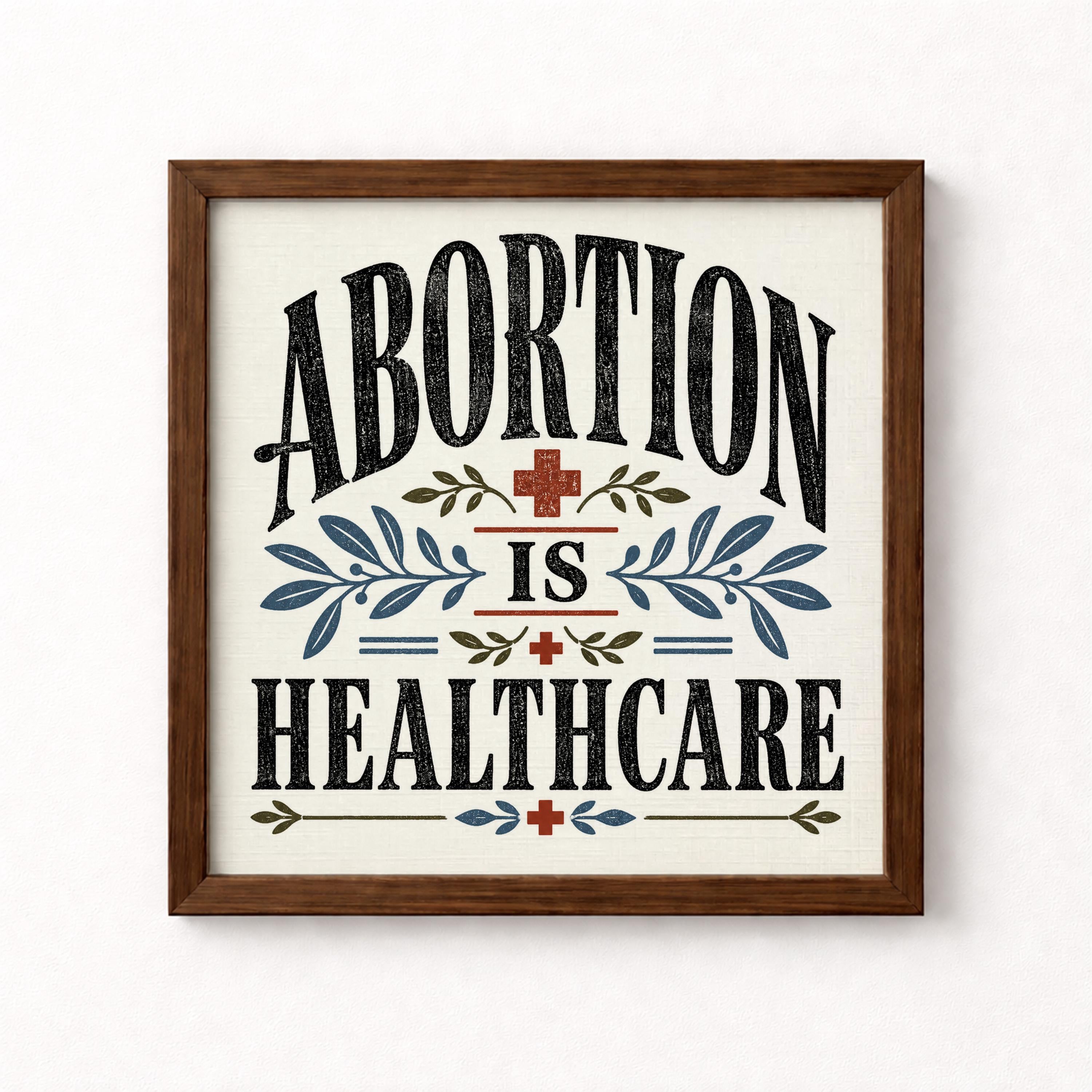 Abortion Is Healthcare Unframed Art Print