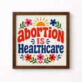 Abortion Is Healthcare Unframed Art Print