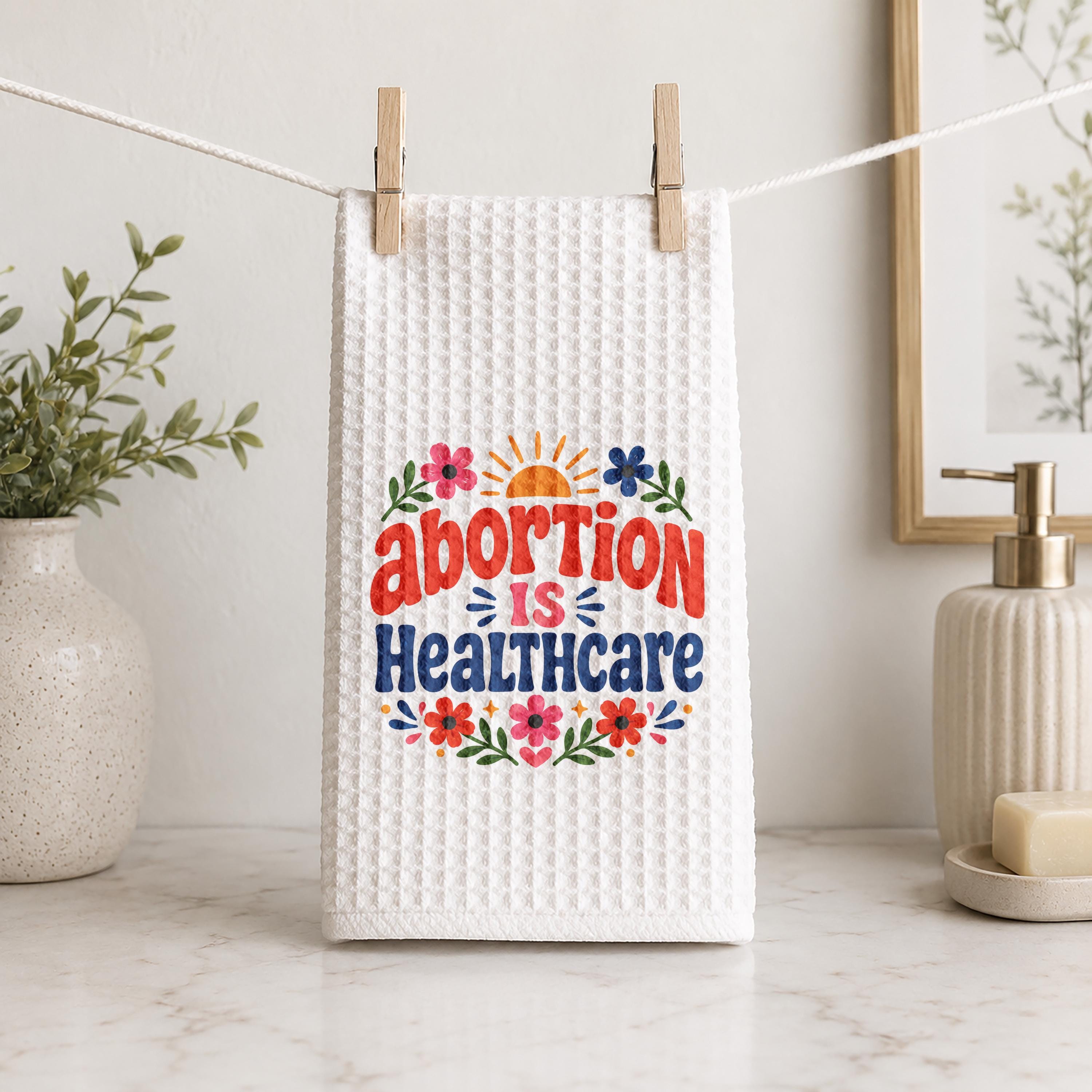 Abortion Is Healthcare Hand Towel Feminist Kitchen Towel Retro Home Decor