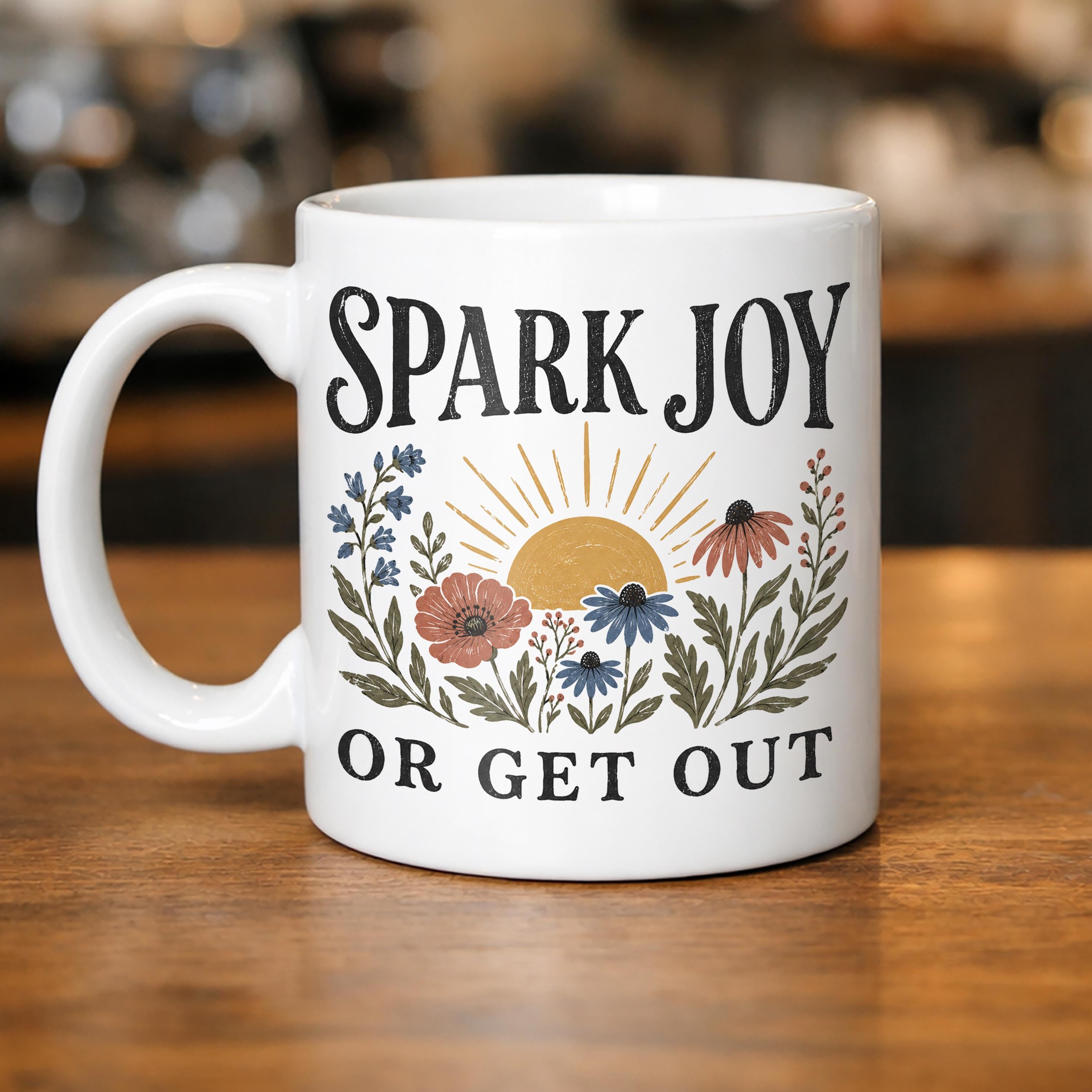 Spark Joy or Get Out Mug, Floral Sunrise Cottagecore Ceramic Cup