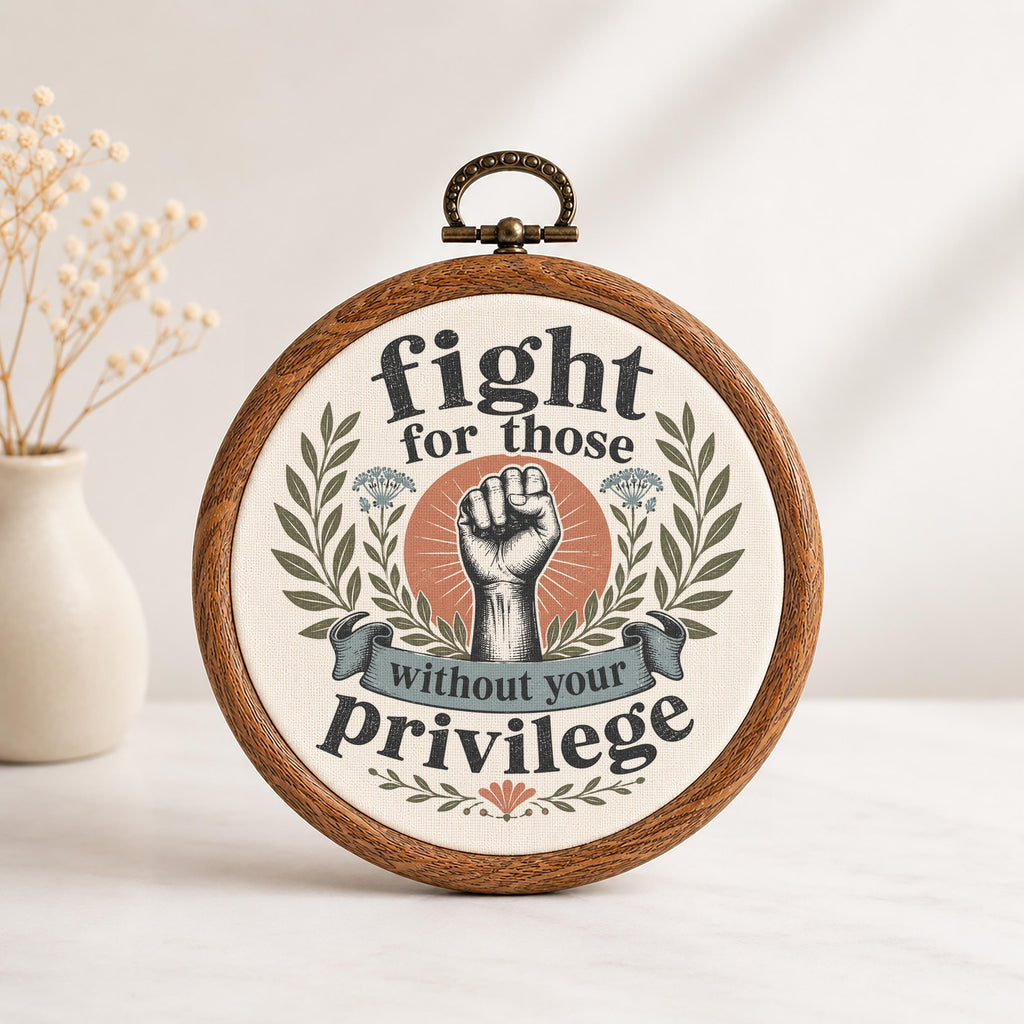 Fight for Those Without Your Privilege Wall Art