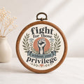 Fight for Those Without Your Privilege Wall Art