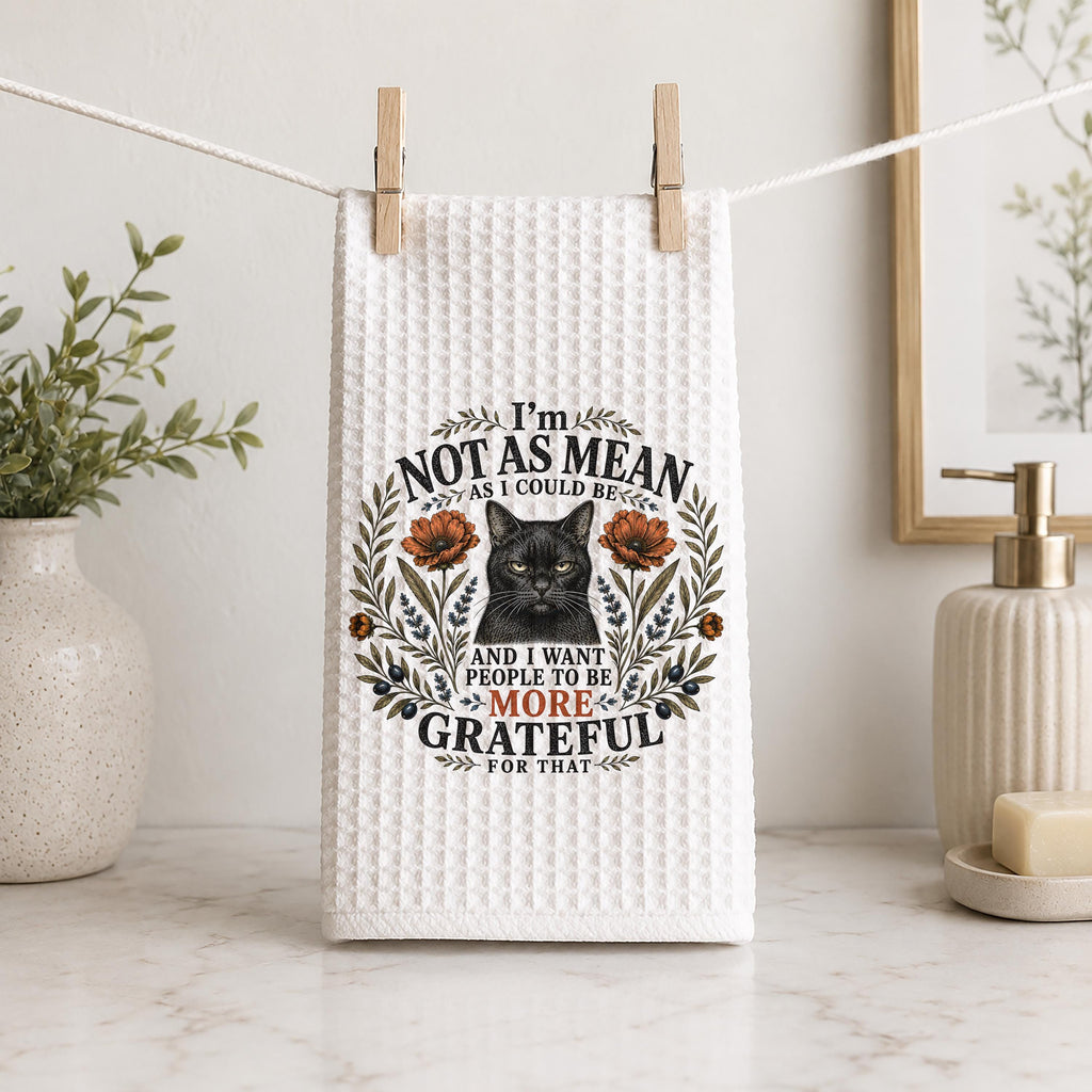 I'm Not As Mean As I Could Be Hand Towel Funny
