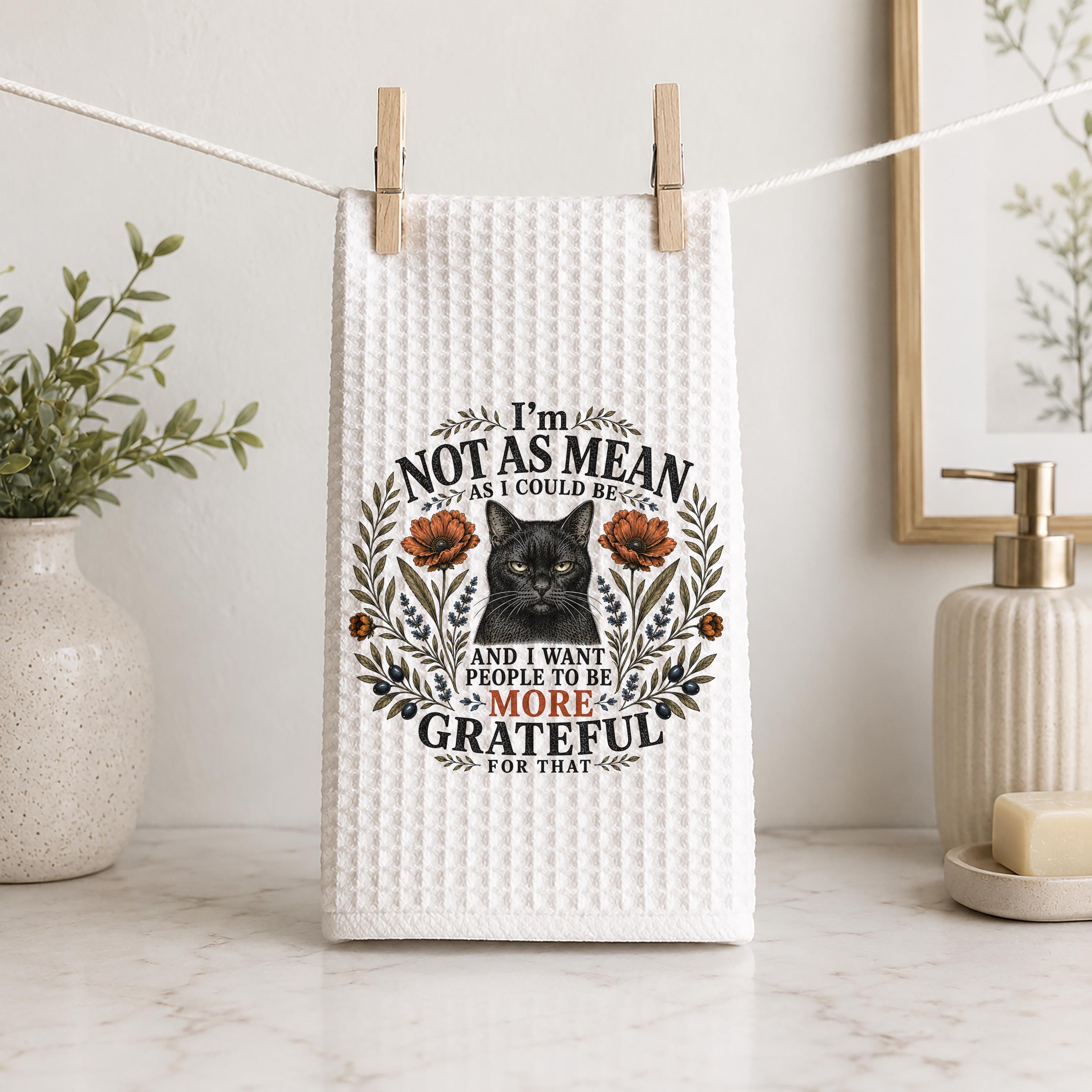 I'm Not As Mean As I Could Be Hand Towel Funny