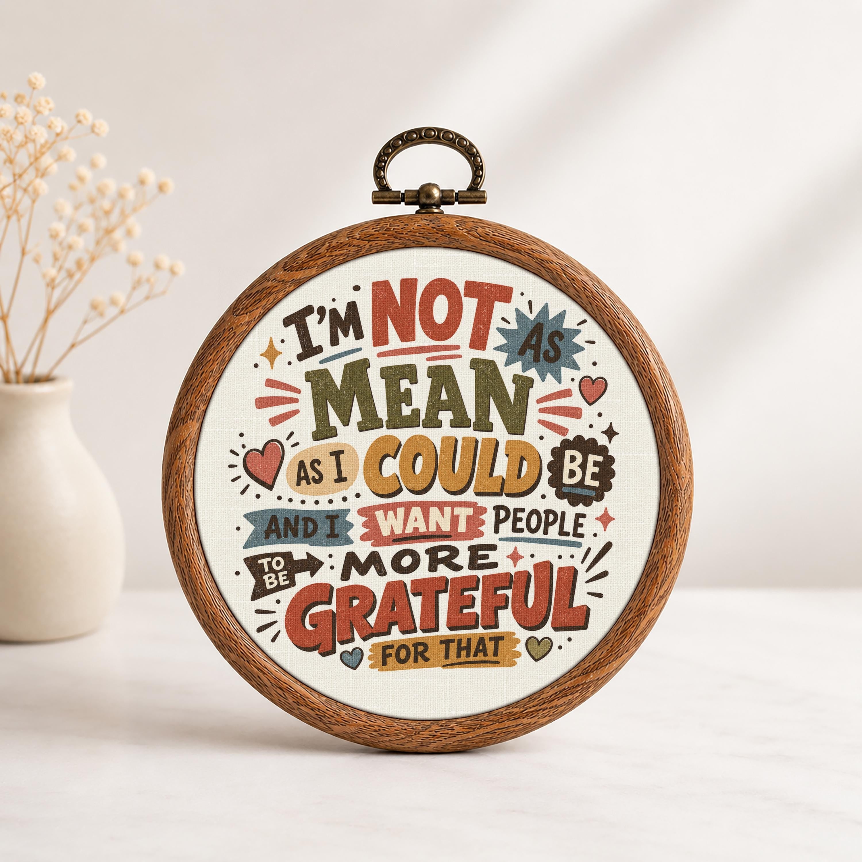 I'm Not As Mean As I Could Be Wall Art