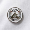 Girls Will Be Girls Lapel Pin