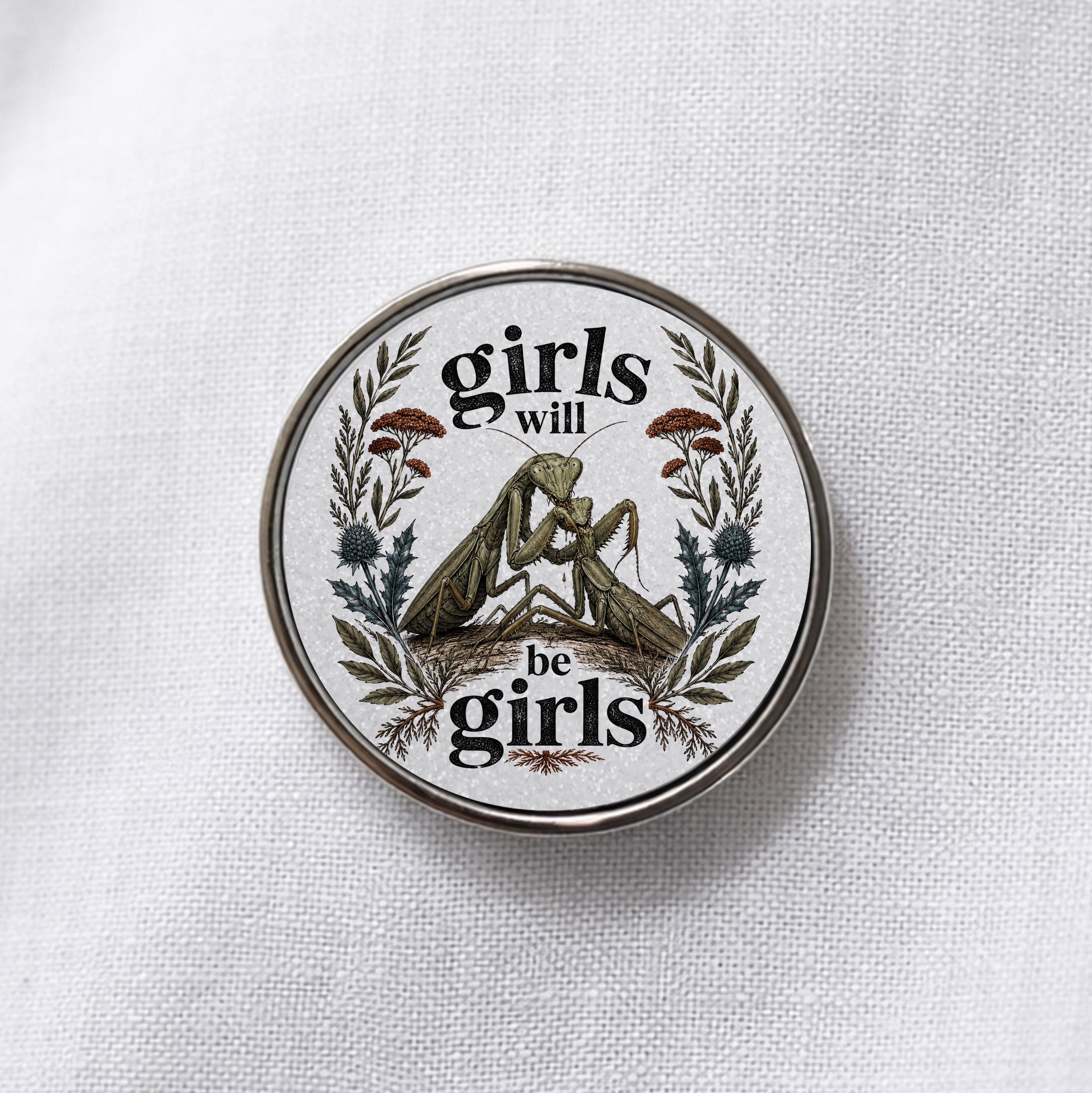 Girls Will Be Girls Lapel Pin