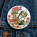 Girls Will Be Girls Button