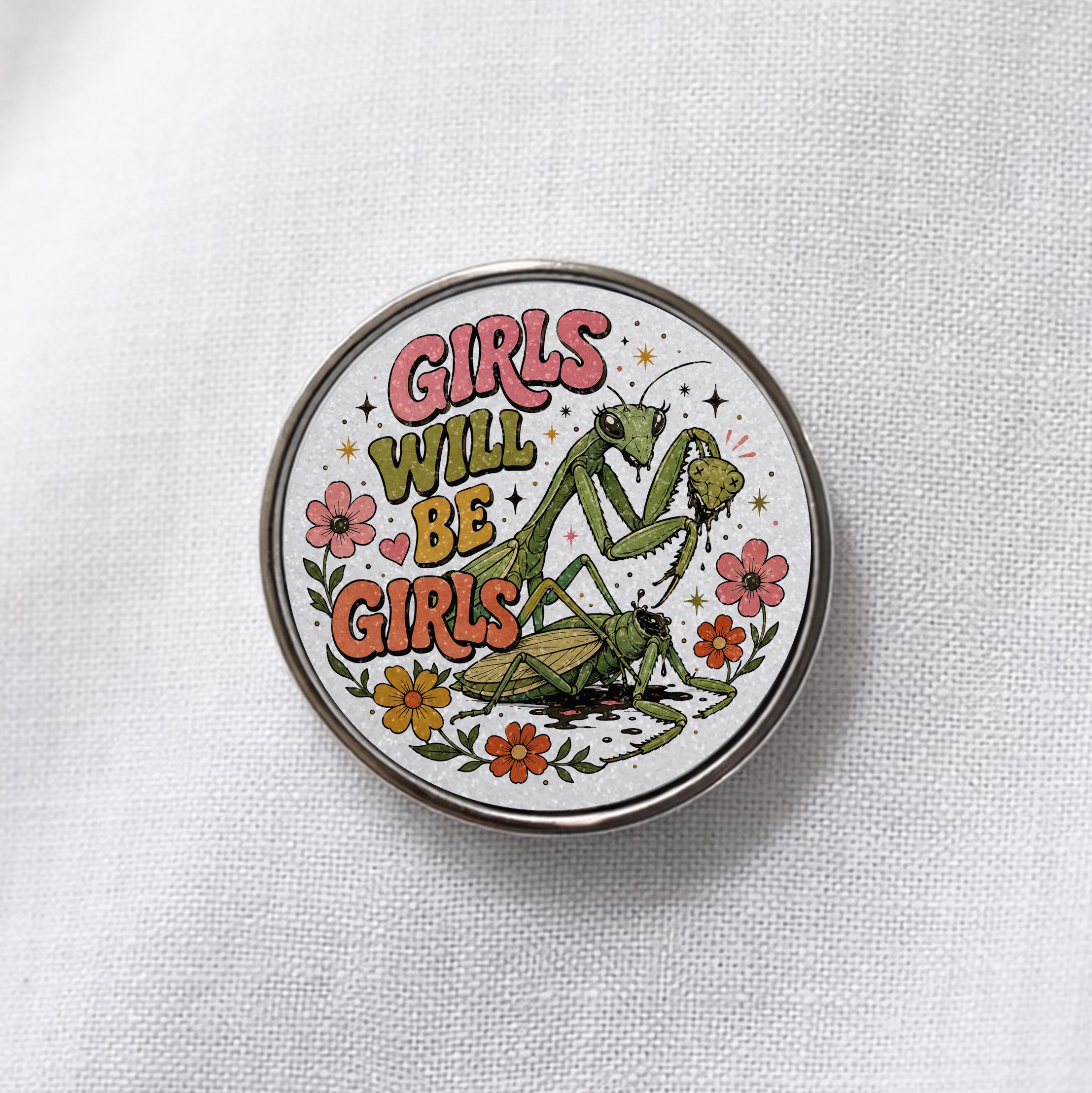 Girls Will Be Girls Lapel Pin