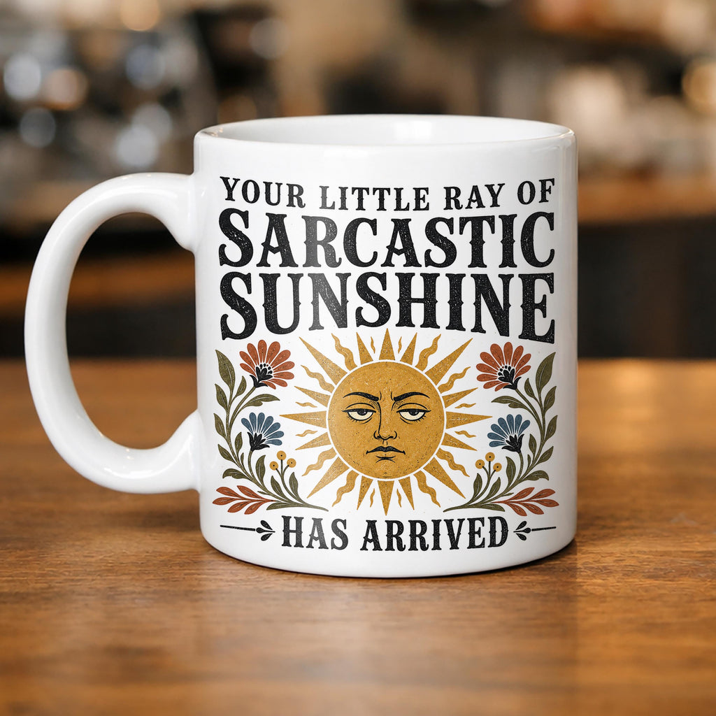 Sarcastic Sunshine Coffee Mug: Funny Office Humor Ceramic Cup