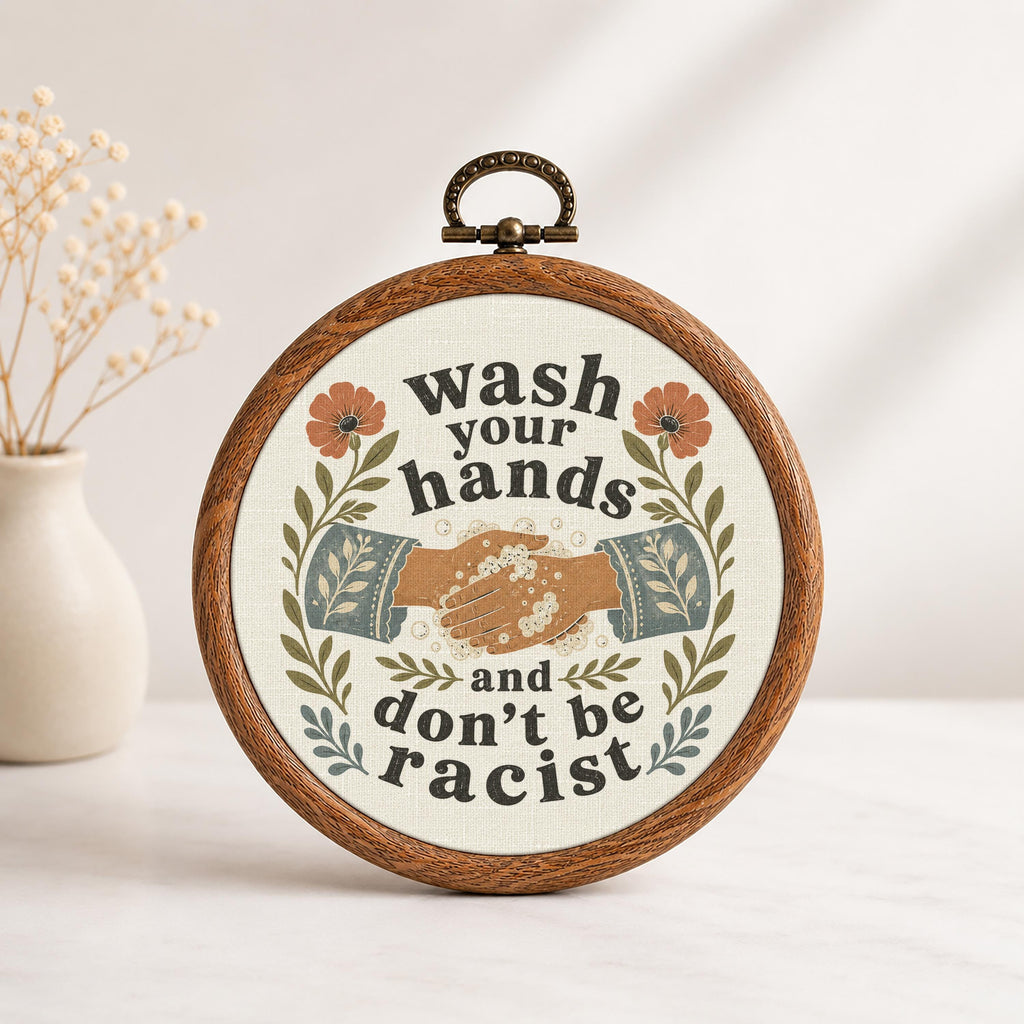 Wash Your Hands and Don't Be Racist Wall Art