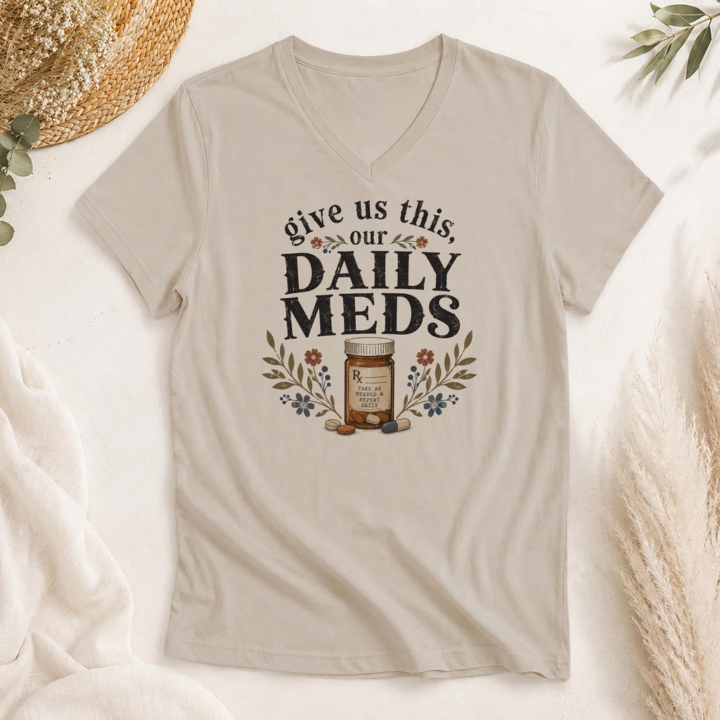 Give Us This, Our Daily Meds Shirt