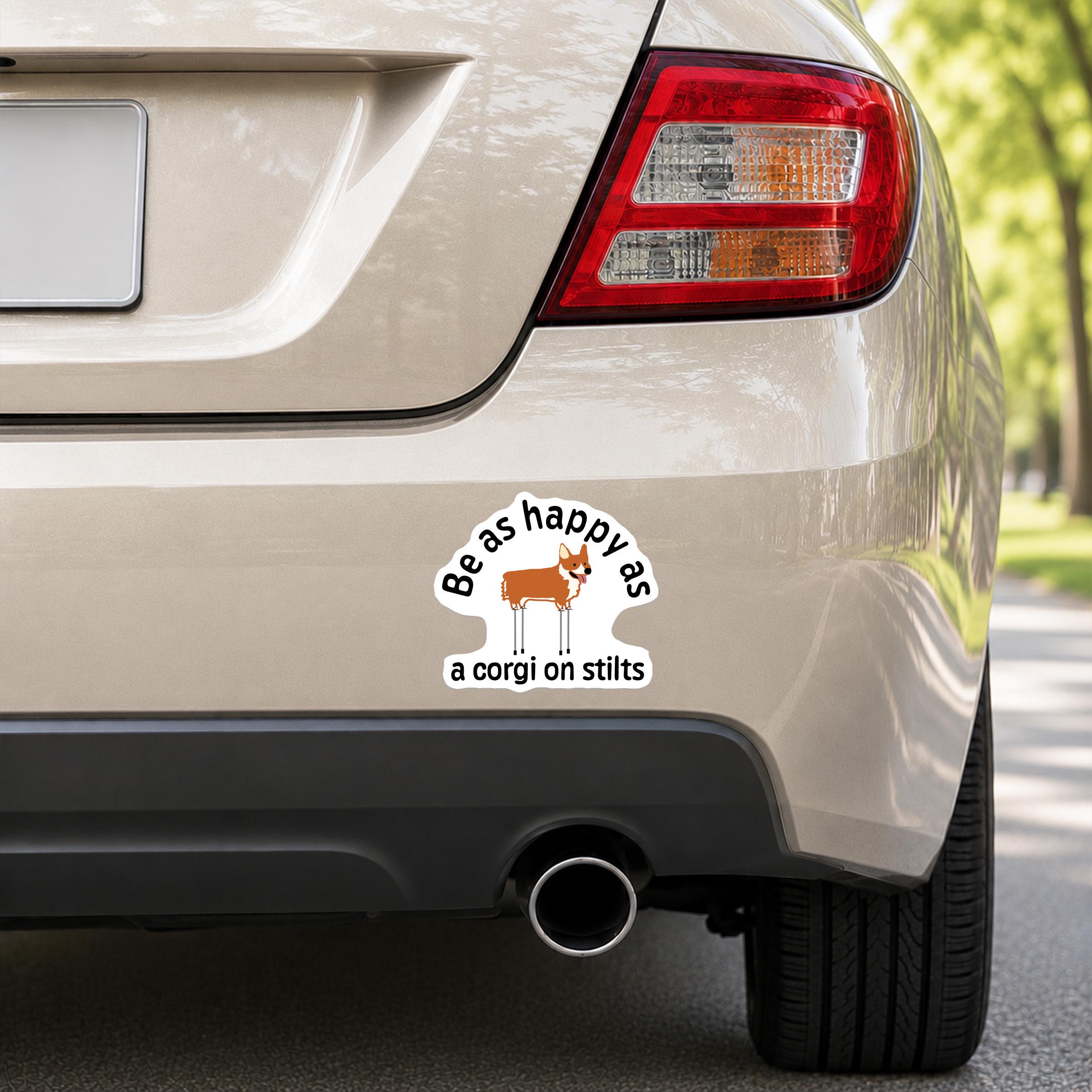 Be As Happy As A Corgi On Stilts Decal