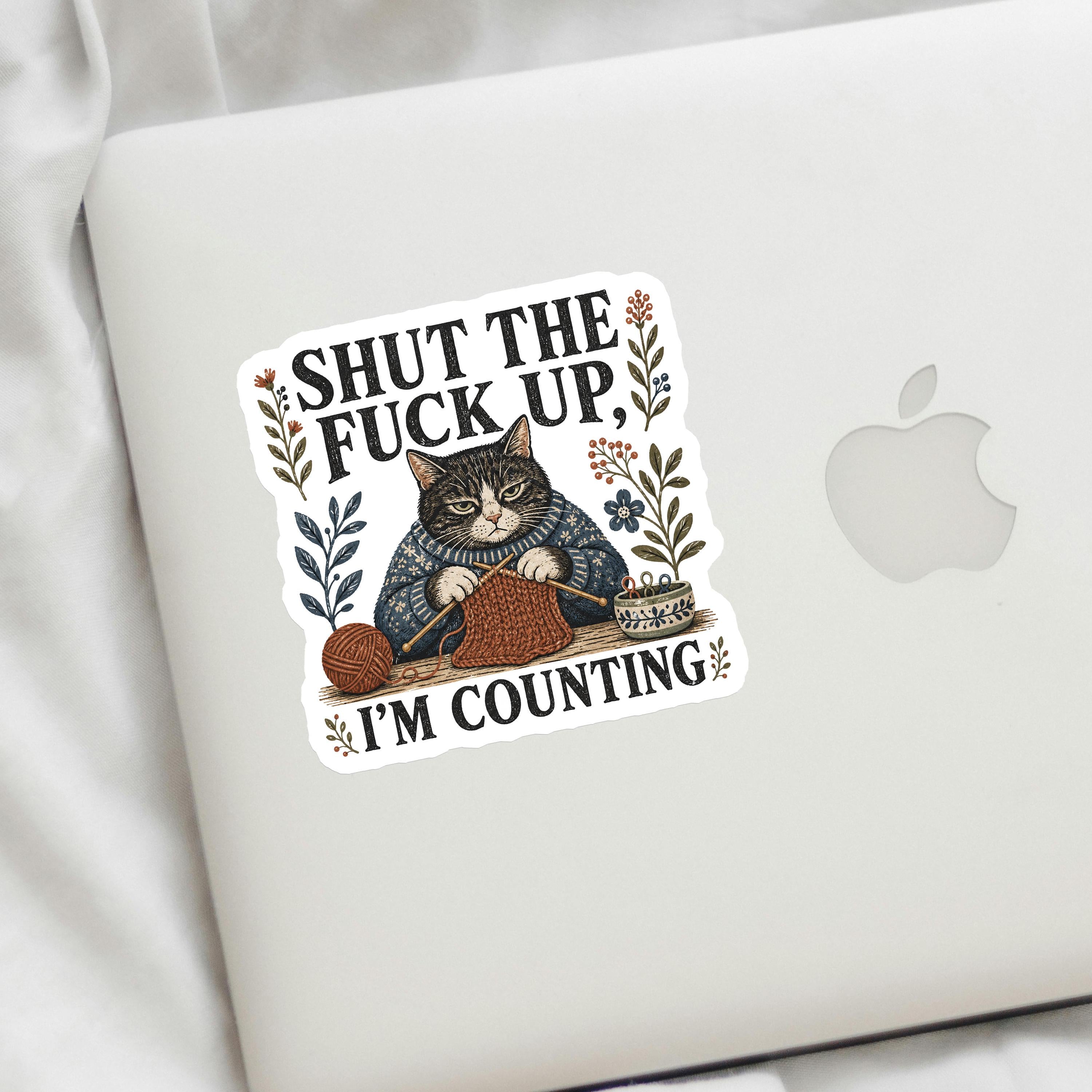 Shut Up Im Counting Stitches Decal