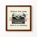 Without Free Press There Is No Democracy Unframed Art Print