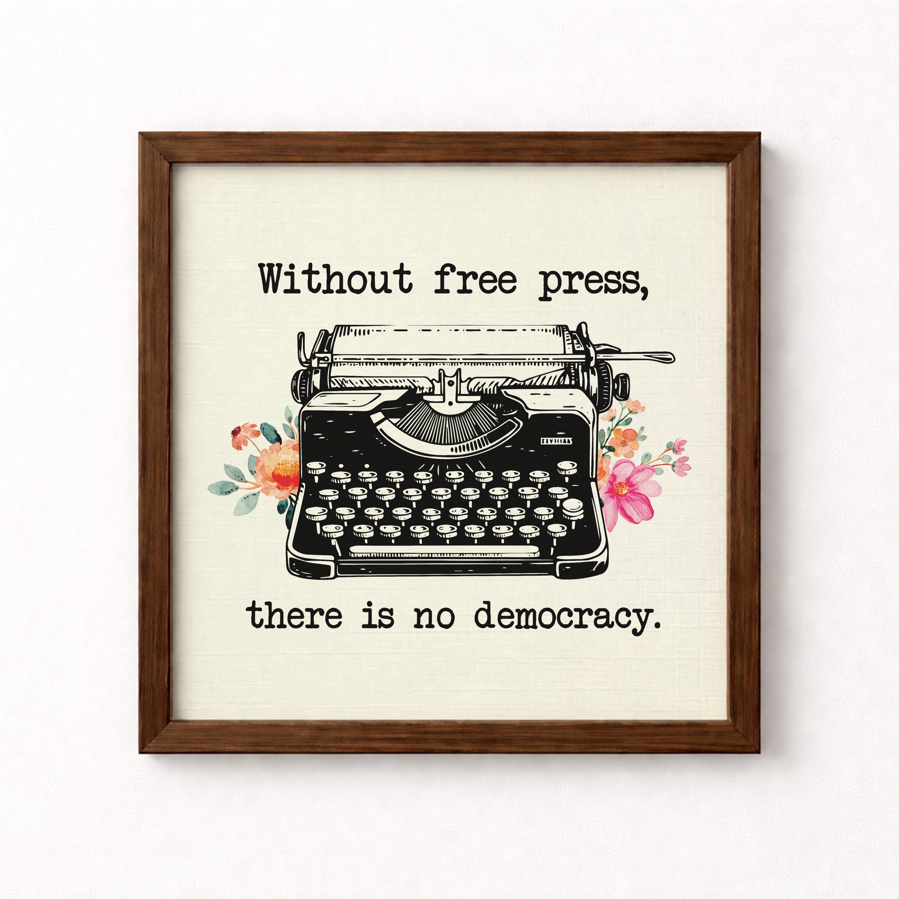 Without Free Press There Is No Democracy Unframed Art Print