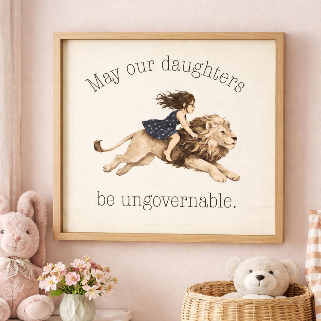 May Our Daughters Be Ungovernable Unframed Art Print