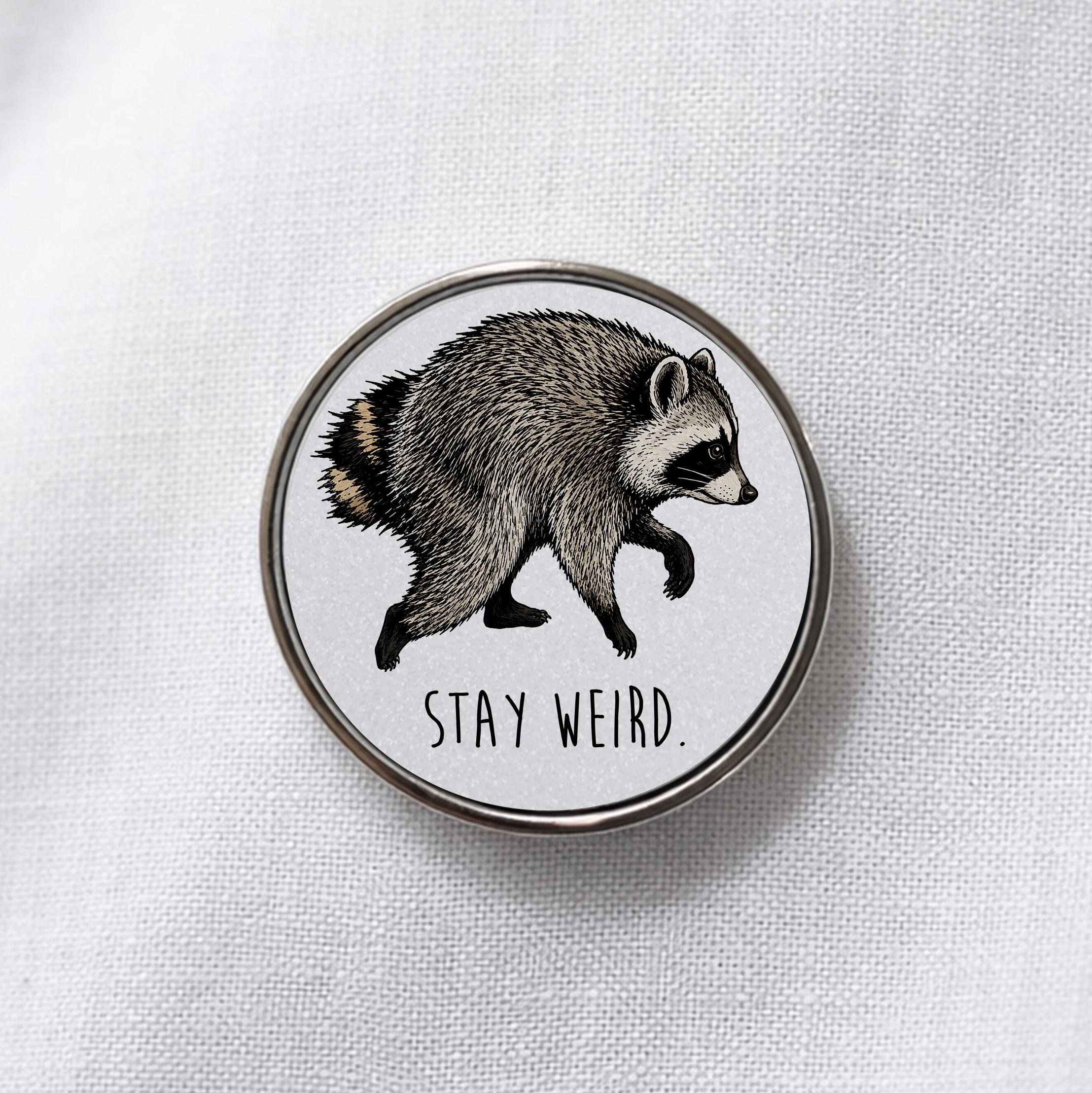 Jimothy the Raccoon Stay Weird Lapel Pin