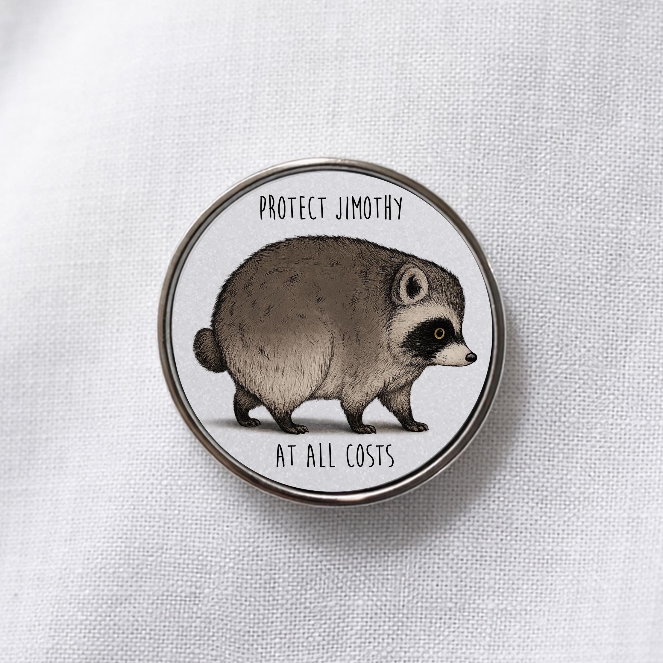 Protect Jimothy At All Costs Lapel Pin S