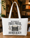 Without Free Press There Is No Democracy Tote Bag