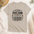Any Room Can Be a Panic Room If You Give Me a Fucking Second Shirt