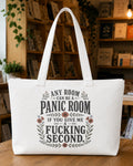 Any Room Can Be a Panic Room If You Give Me a Fucking Second Tote Bag