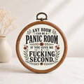 Any Room Can Be a Panic Room If You Give Me a Fucking Second Wall Art