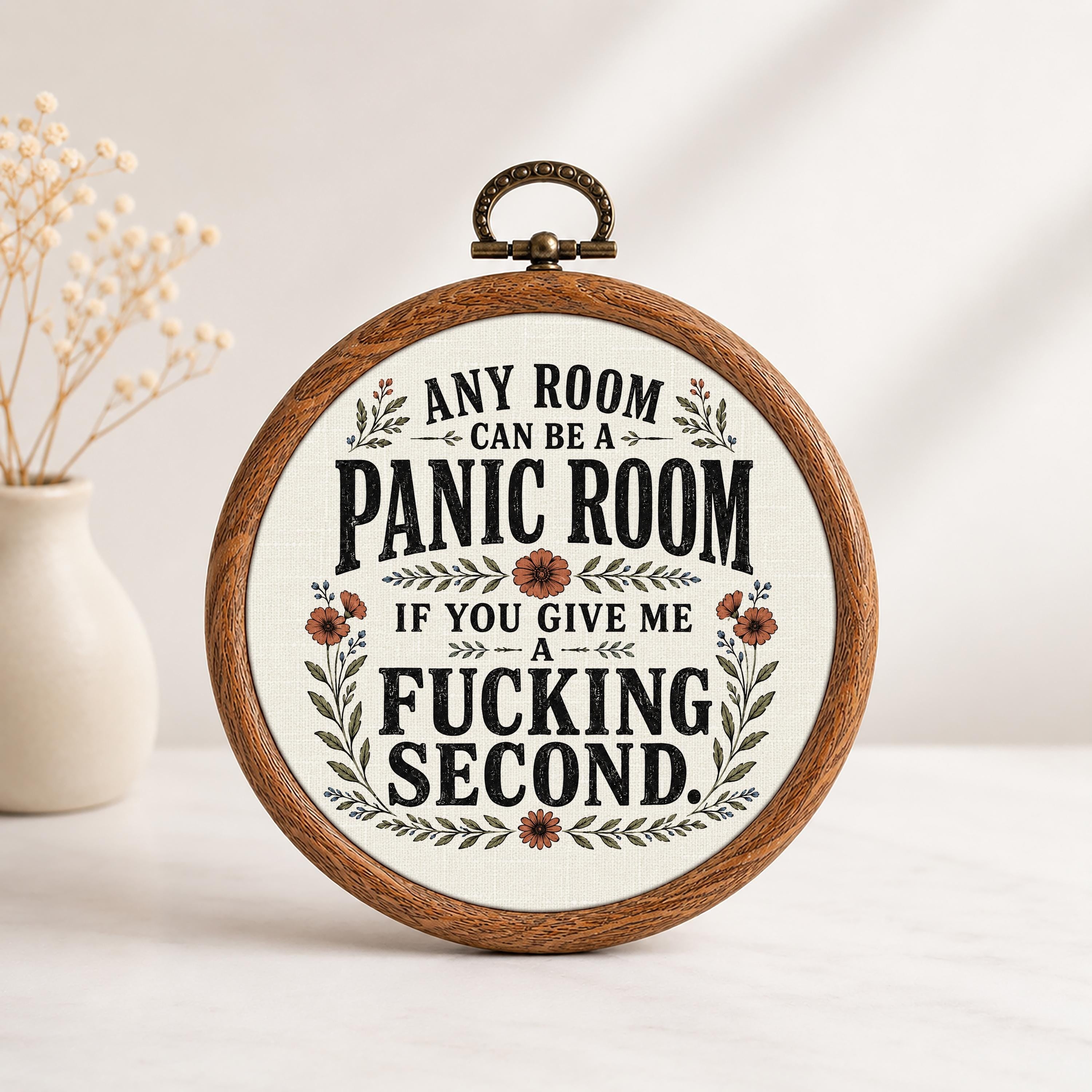 Any Room Can Be a Panic Room If You Give Me a Fucking Second Wall Art