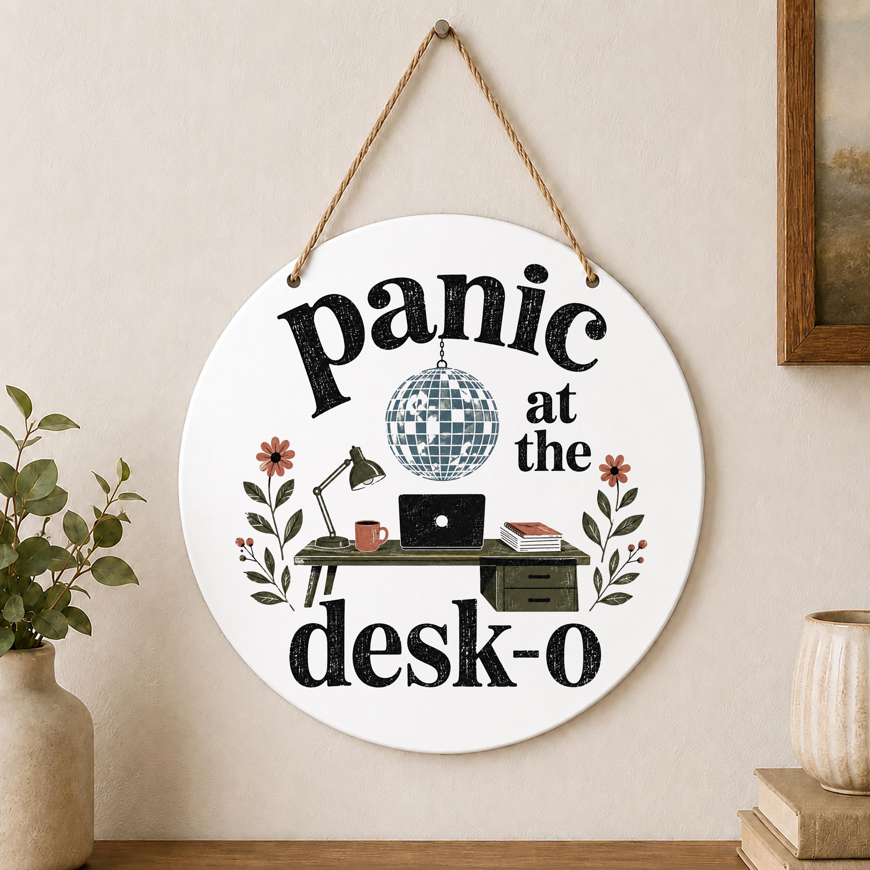 Panic at the Desk O Indoor Outdoor Hanging Decoration Funny Office Decor