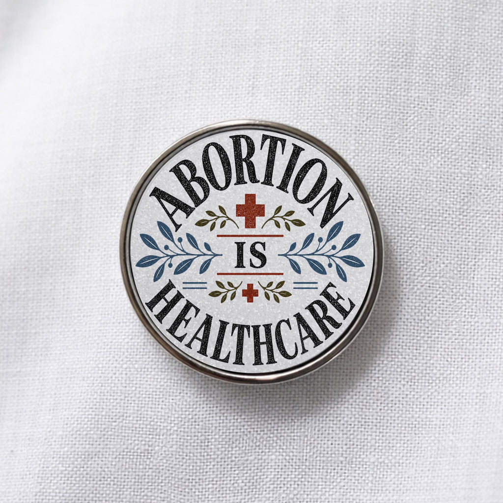 Abortion Is Healthcare Lapel Pin