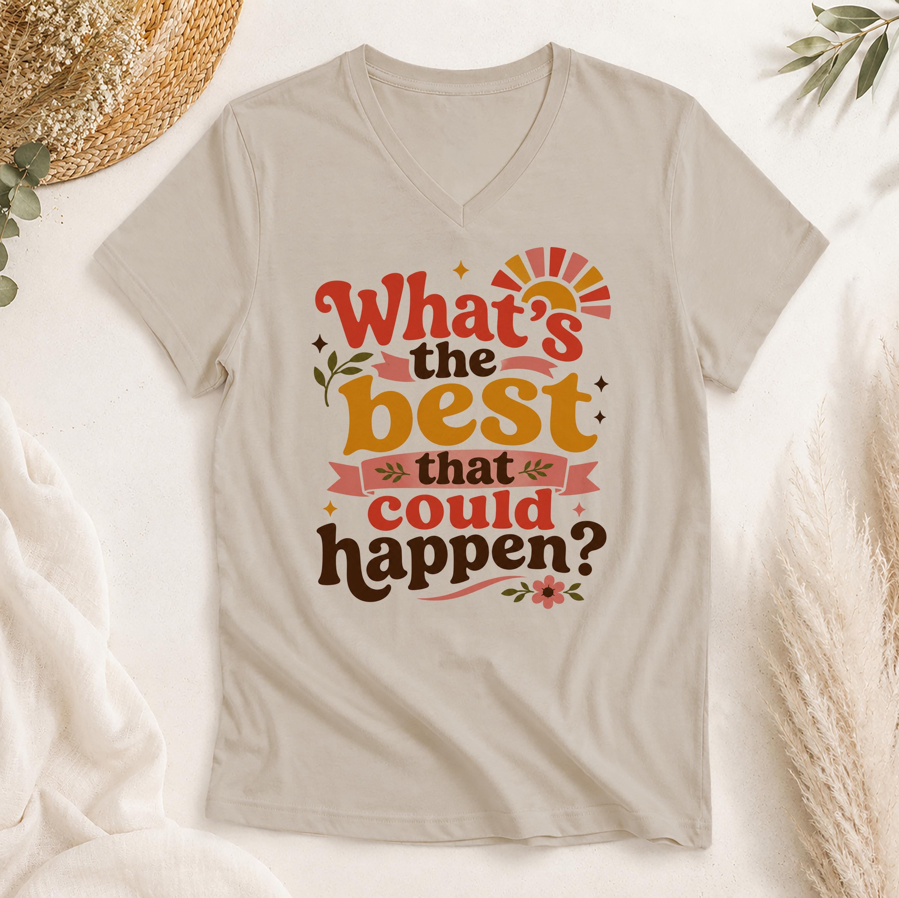 What's the Best That Could Happen Shirt