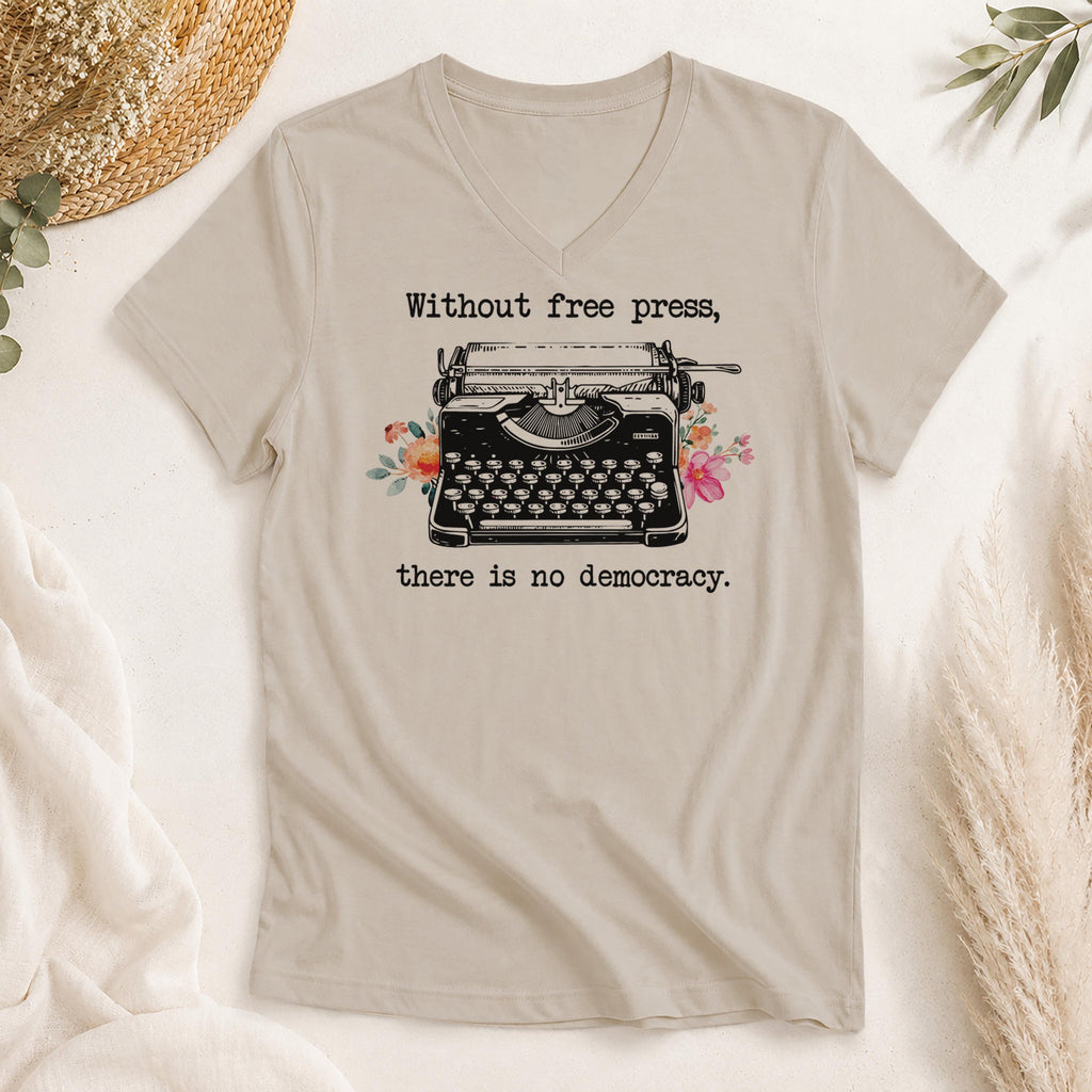 Without Free Press There Is No Democracy Shirt