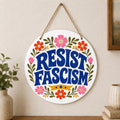 Resist Fascism Door Hanger Anti Fascist Outdoor Sign Progressive Political Porch Decor Democracy Wall Hanging