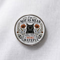 I'm Not As Mean As I Could Be Lapel Pin