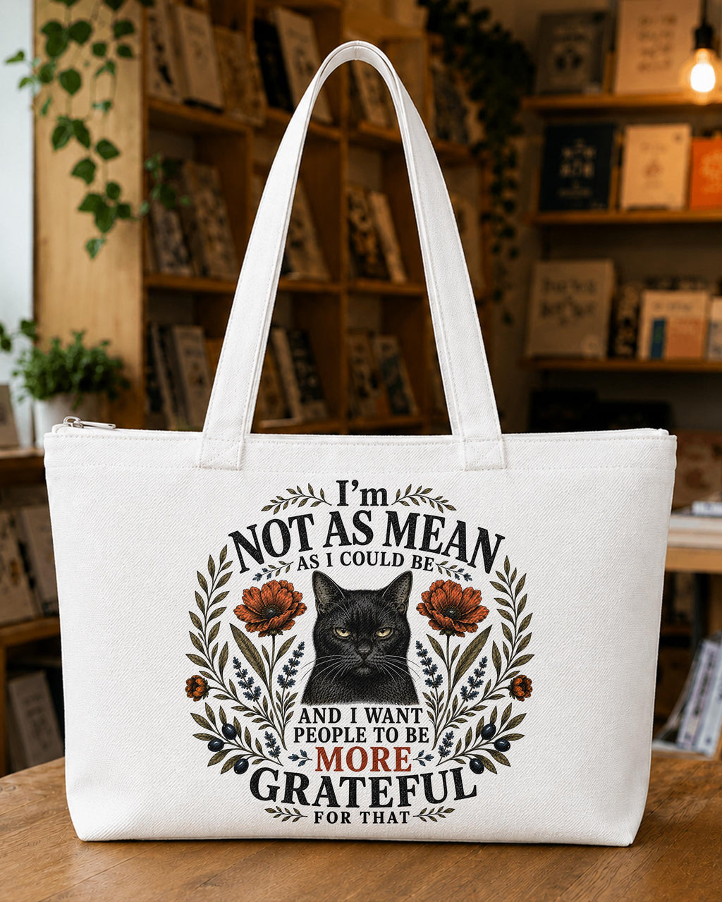 I'm Not As Mean As I Could Be Tote Bag