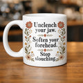 Unclench Your Jaw Mug