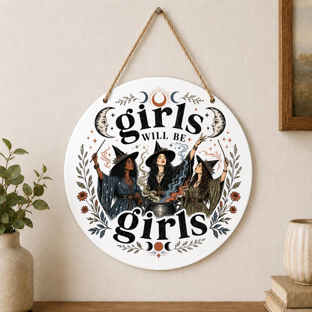 Girls Will Be Girls Witch Wall Hanging