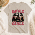 Girls Will Be Girls Witch Shirt