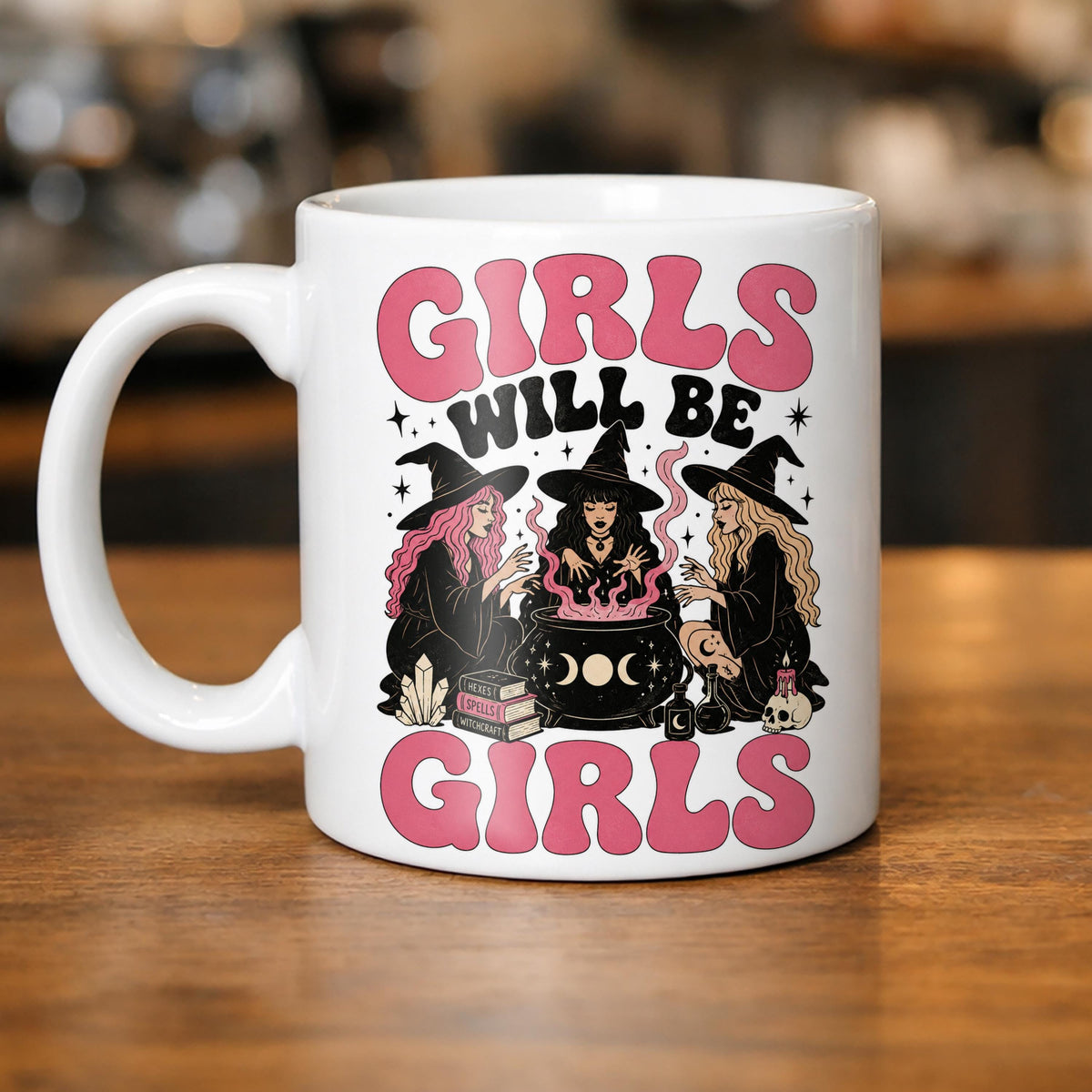 Girls Will Be Girls Witch Mug