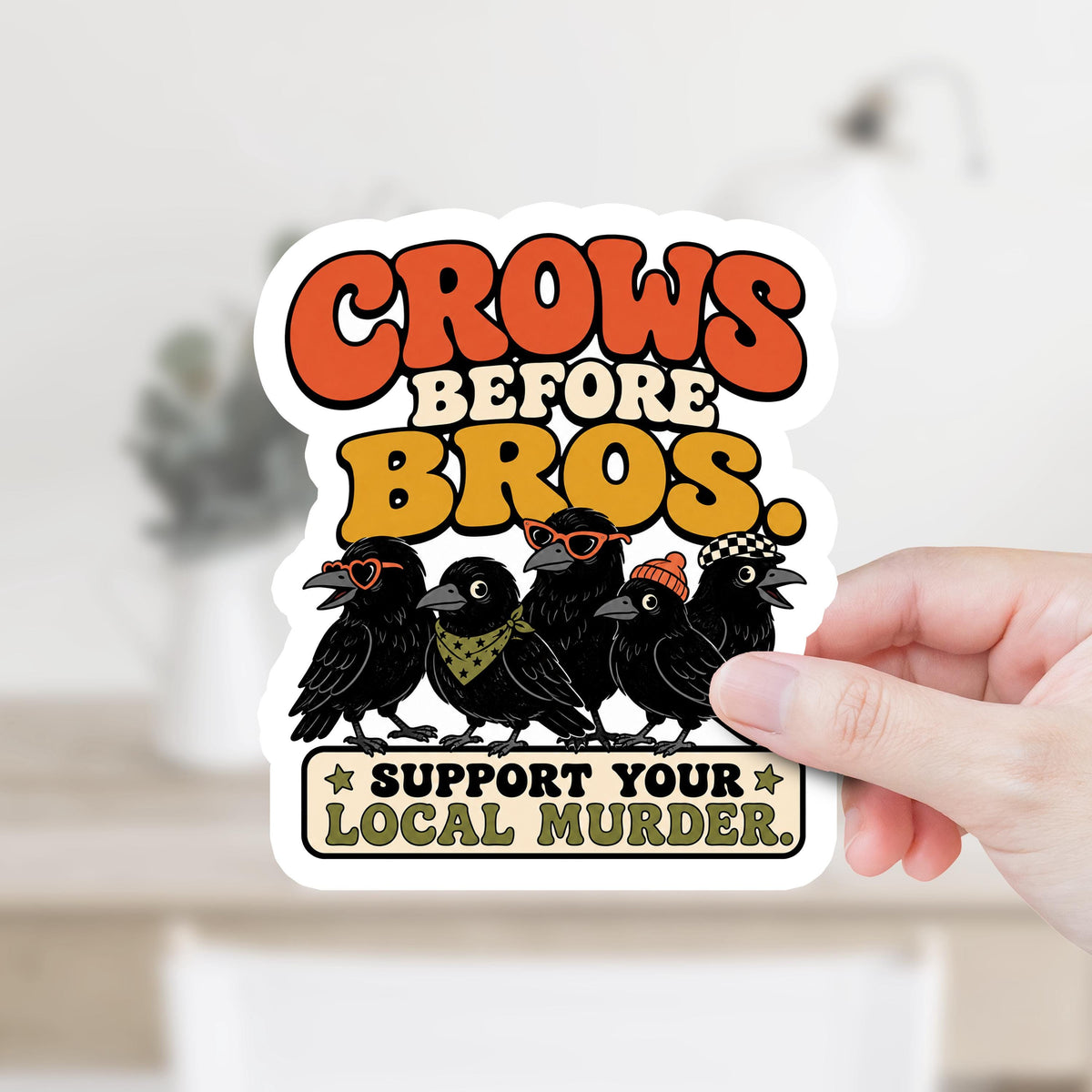 Crows Before Bros Feminist Sticker or Magnet