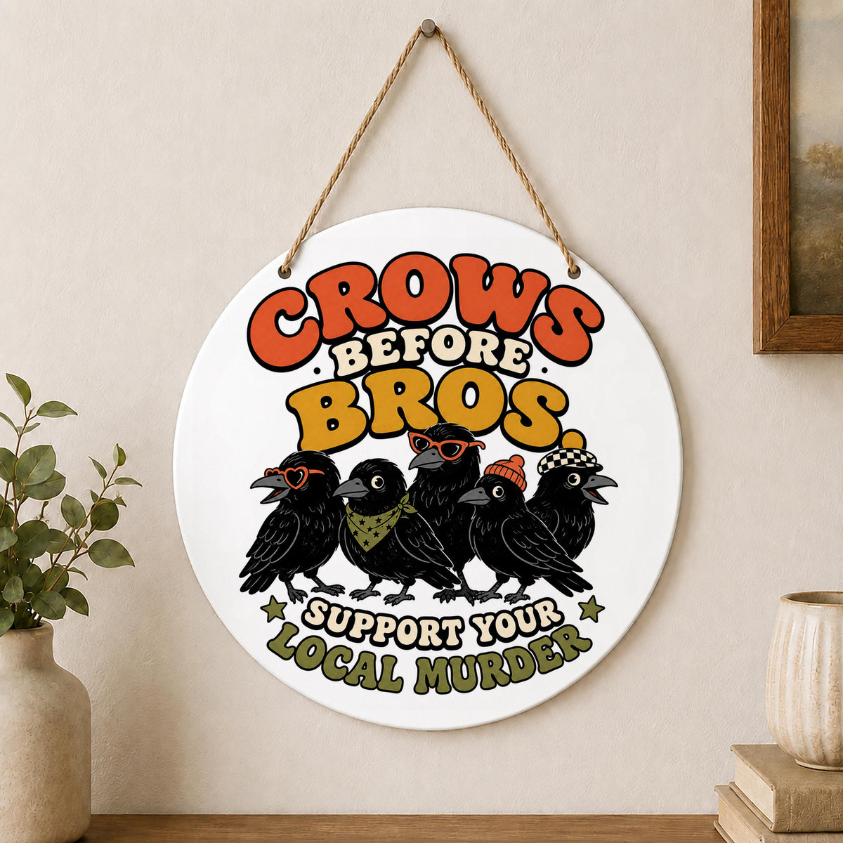 Crows Before Bros Feminist Wall Hanging
