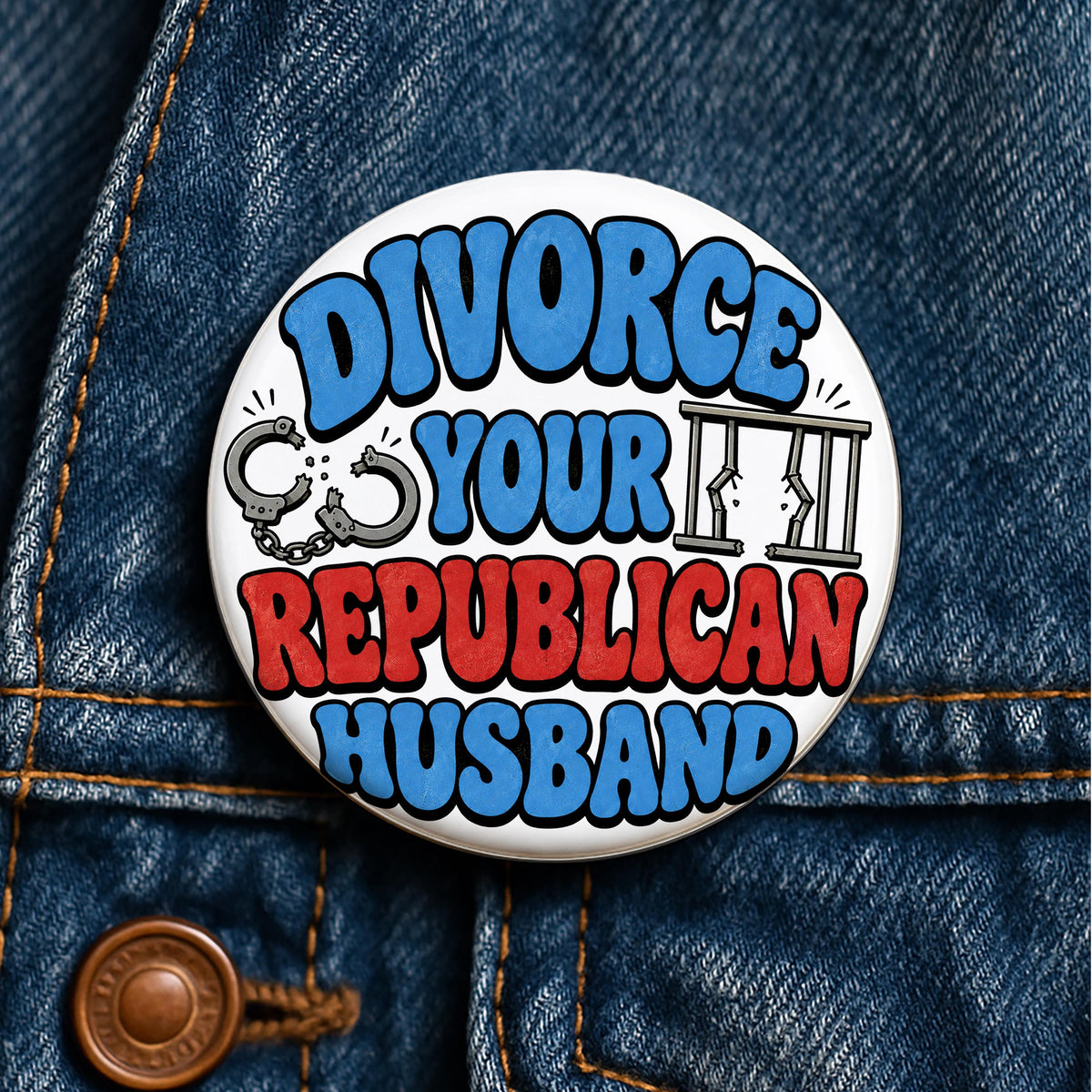 Divorce Your Republican Husband Button Feminist Political Pin Liberal Woman Gift Anti Republican Progressive Divorce Humor