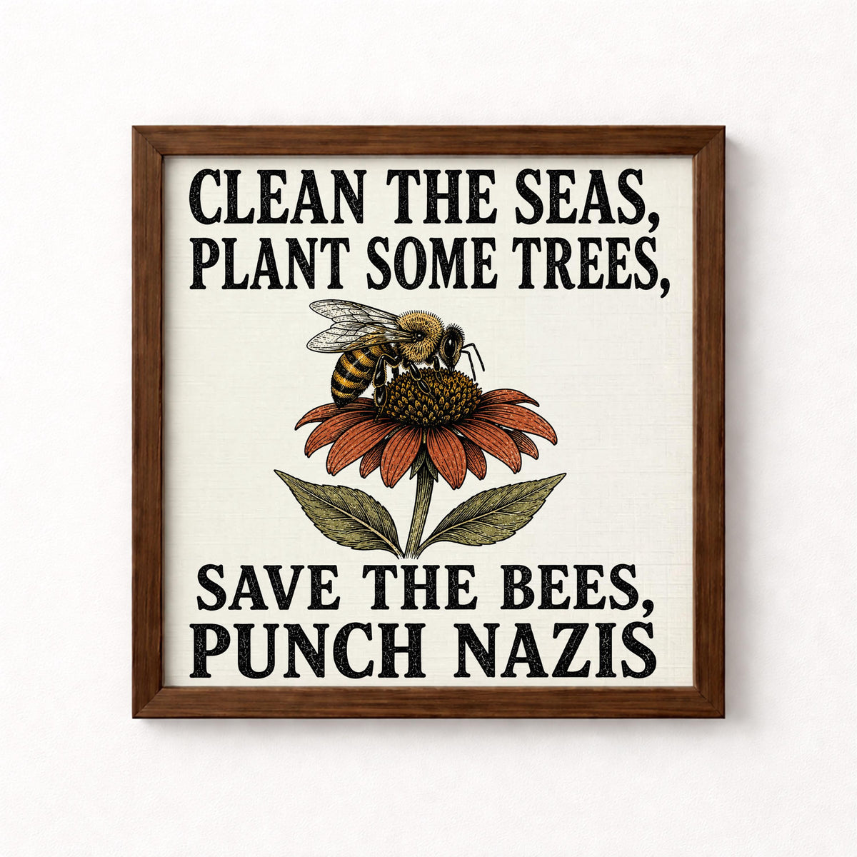 Clean the Seas Save the Bees Punch Nazis Unframed Art Print