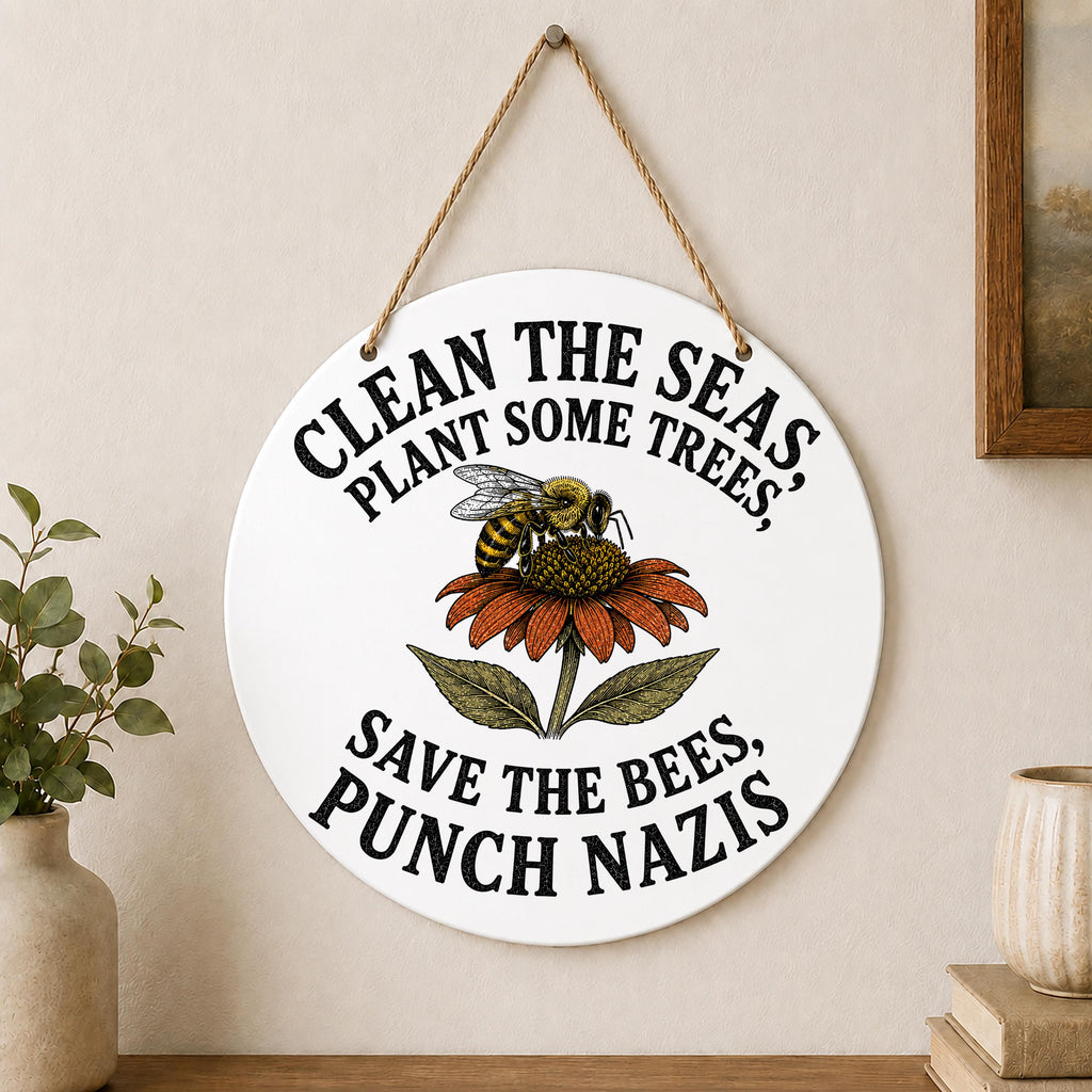 Clean the Seas Save the Bees Punch Nazis Wall Hanging