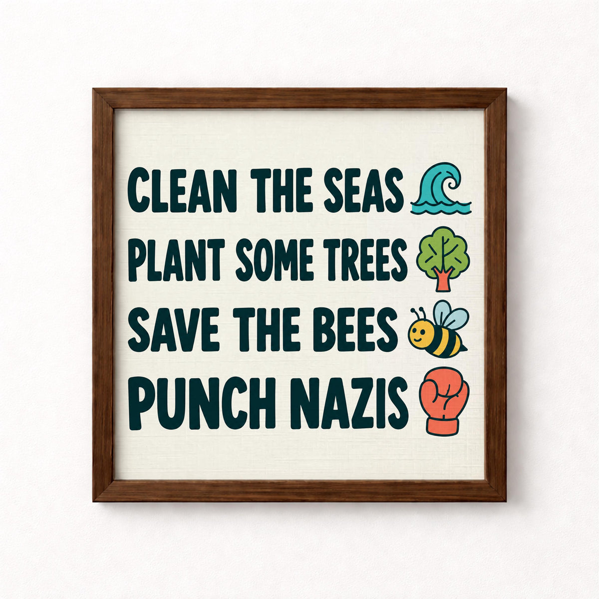 Clean the Seas Save the Bees Punch Nazis Unframed Art Print