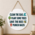 Clean the Seas Save the Bees Punch Nazis Wall Hanging