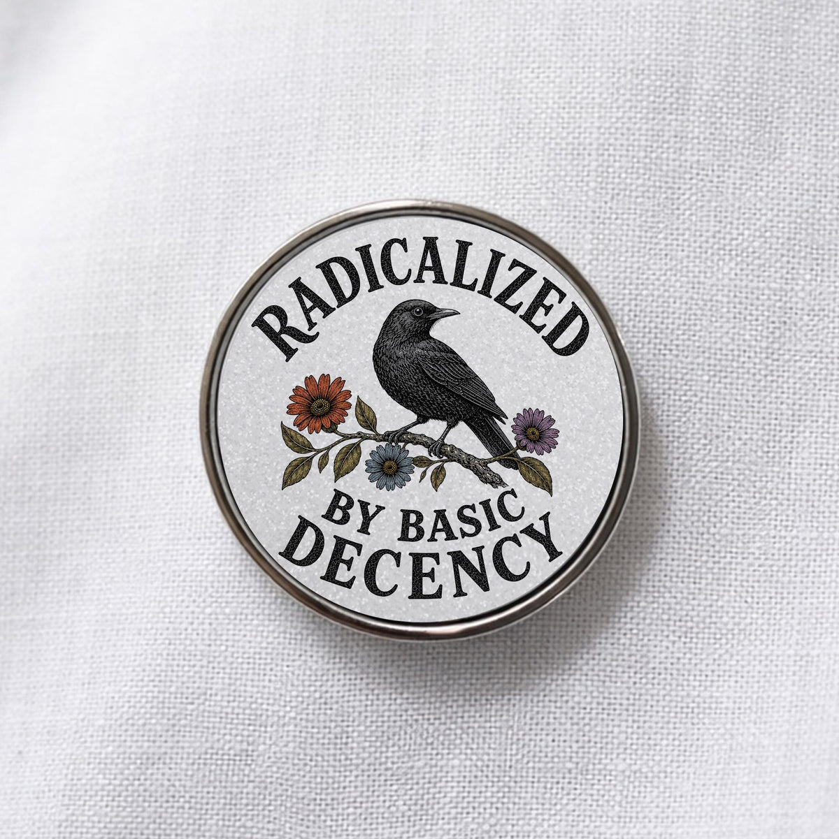 Radicalized by Basic Decency Lapel Pin